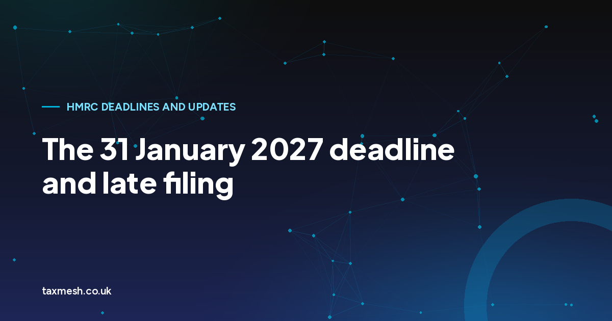 Illustration for the TaxMesh guide to the 31 January 2027 Self Assessment deadline